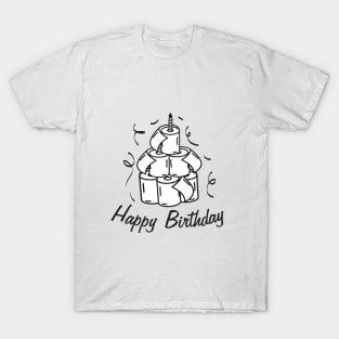 Happy Birthday quarantine with toilet paper cake T-Shirt